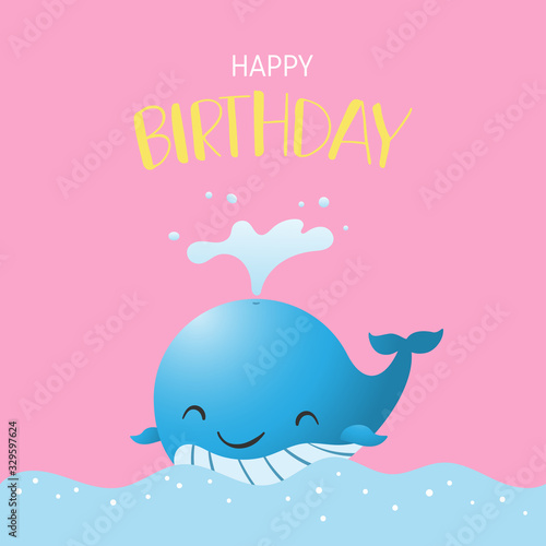 Happy birthday greeting card or poster with happy cute whale on pink.