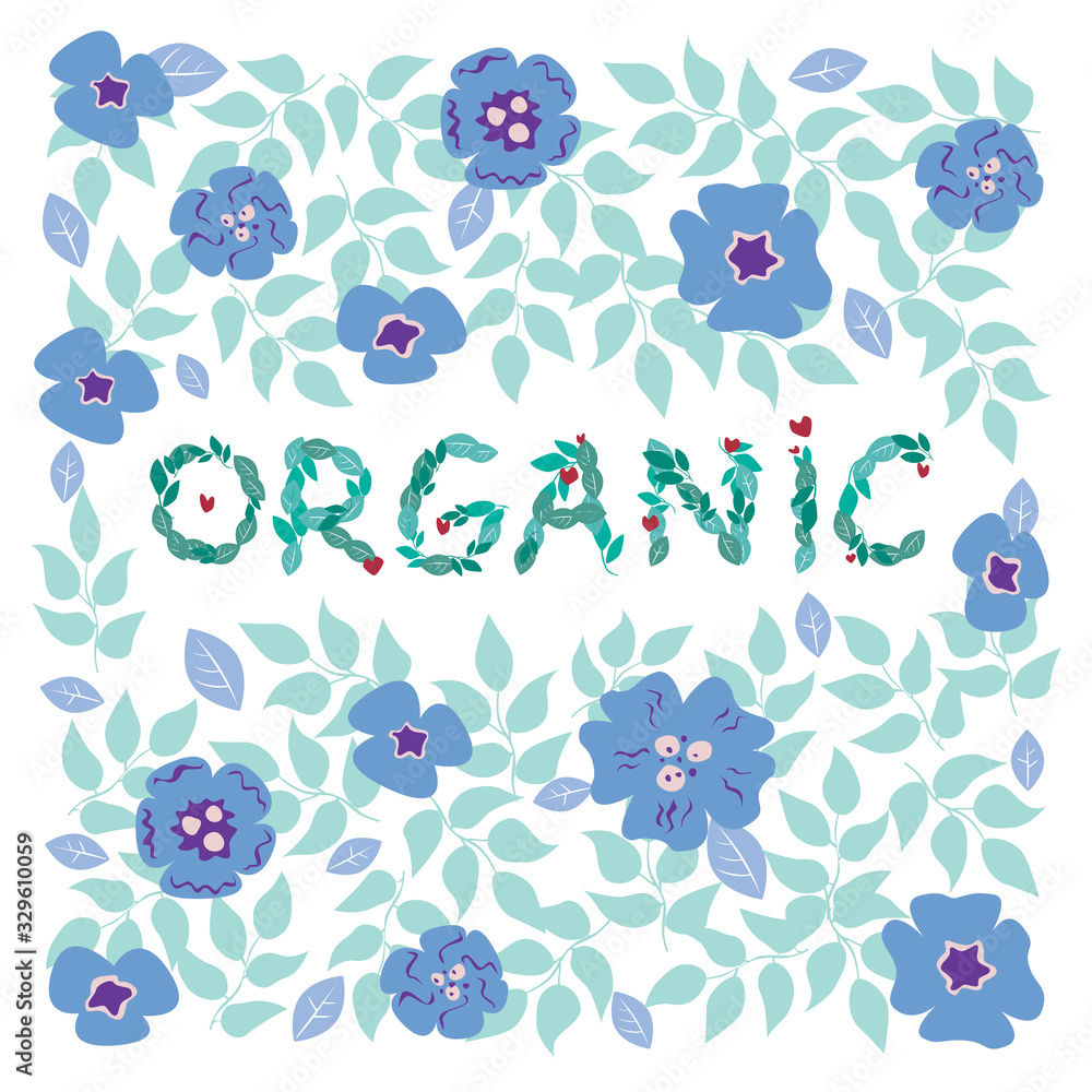 Lettering with text organic and doodle leaves and flowers on a white background as an invitation or greeting, vector stock illustration with the word like eco friendly concept for design