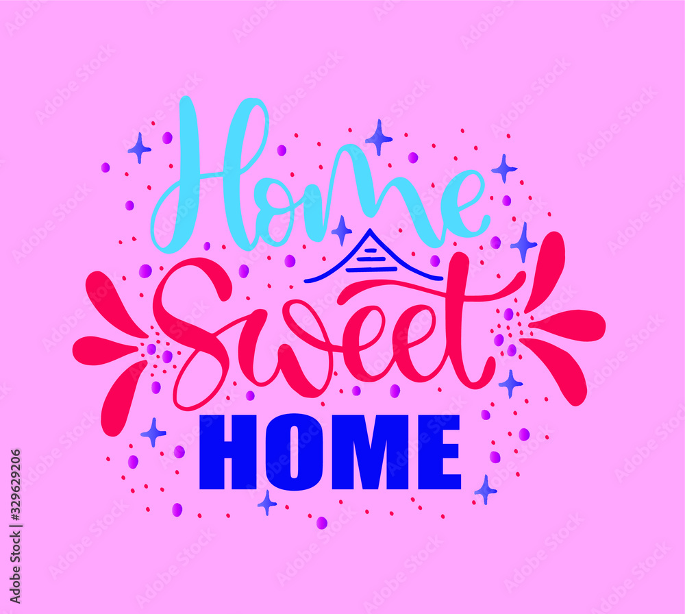 Home sweet home hand lettering, vector illustration