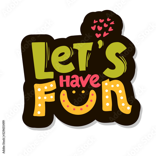 Foto Let's have fun - hand drawn brush lettering