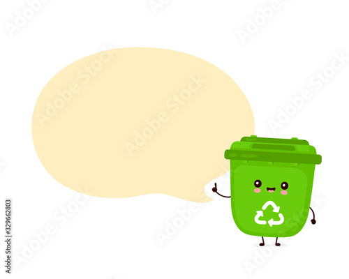 Cute happy smiling trash bin with speech bubble