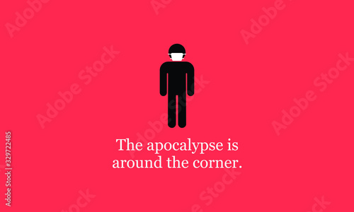 The apocalypse is around the corner pandemic quote poster design
