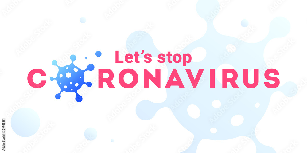 Let's Stop Corona Virus vector banner. 2020-nCov novel coronavirus concept. Let's Stop Corona Virus vector banner. 2020-nCov novel coronavirus concept.