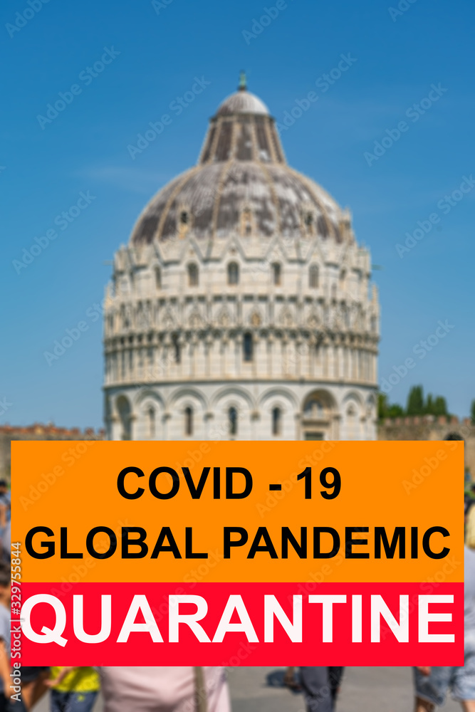 Coronavirus pandemic quarantine banner concept over Pisa city background