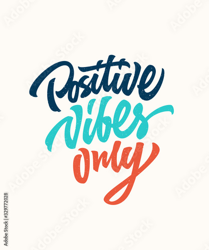 Positive vibes only custom lettering design