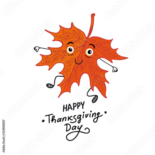 Vector poster of Thanksgiving day party invitations or greeting cards with calligraphy lettering. Flat chalk illustration of cute dancing maple  leaf. Funny cartoon characters. Design for Menu.