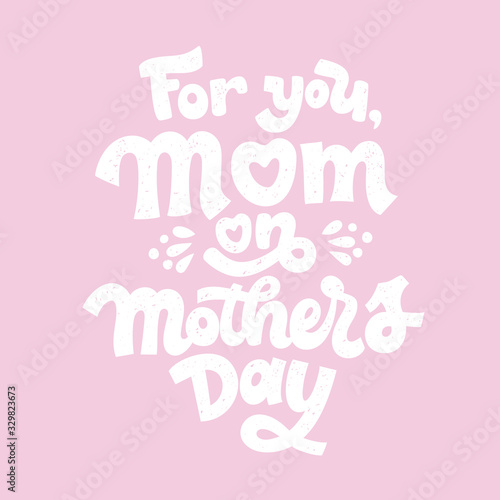 Vector illustration. Love You, Mom. Greeting card for Mother's Day. Typography vector design for greeting cards and poster. Design template celebration.