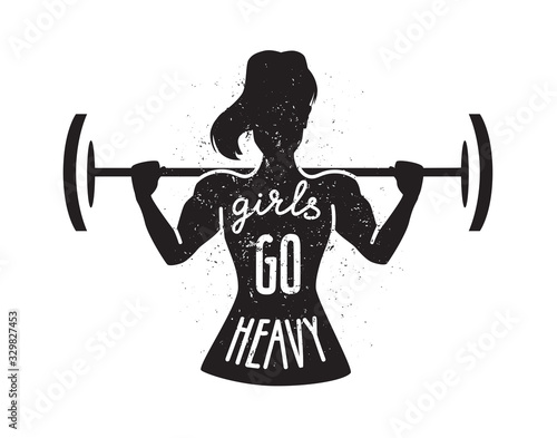 Girls go heavy. Fitness vector illustration for women. Black female silhouette with a barbell, hand written inspiring phrase and grunge texture. Motivational card, poster or print design.