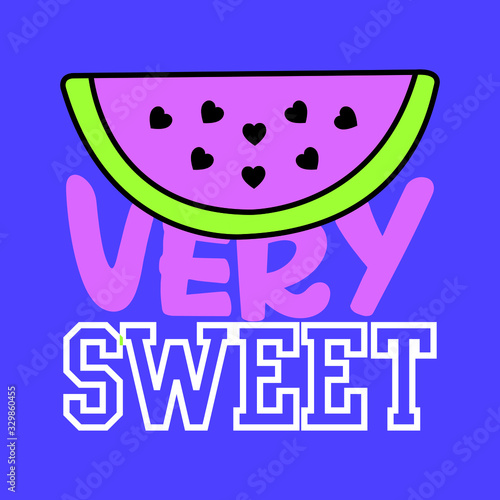 VERY SWEET WATERMELON  SLOGAN PRINT VECTOR