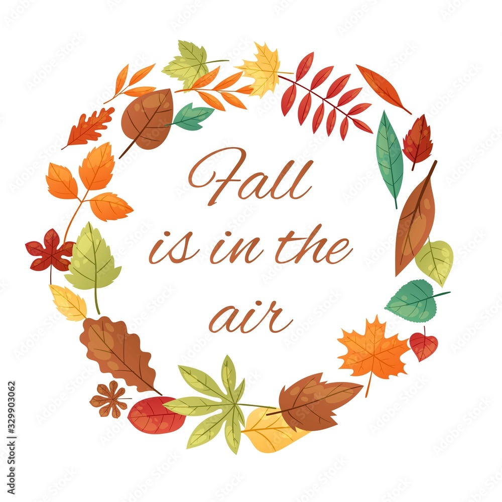 Autumn leaves wreath, circle, autumnal round frame cartoon vector illustration. Fall is in the air quote in circle of the leaves.