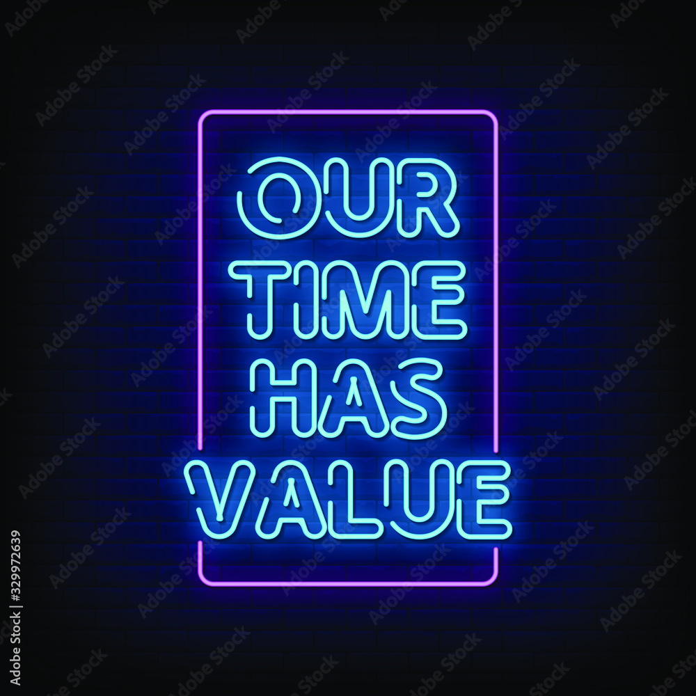 Our Time Has Value Neon Signs Style Text Vector
