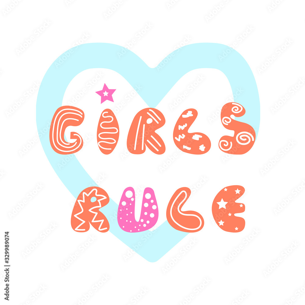 Girls rule. Hand drawn text with big heart on background. Gentle color of the text for t-shirt, cup, poster, bag and other. Vector illustration. Girls rule. Hand drawn text with big heart on background. Gentle color of the text for t-shirt, cup, poster, bag and other. Vector illustration.