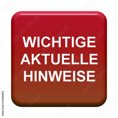 Aktuelle Wichtige Hinweise auf rotem Button