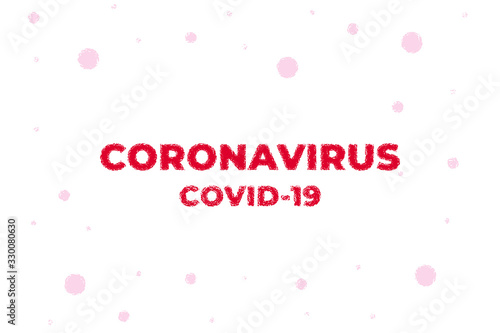 Coronavirus Corvid-19 Epidemic Virus Spreading Around World Deadly Illness Text Font Background Vector Illustration © Nermin