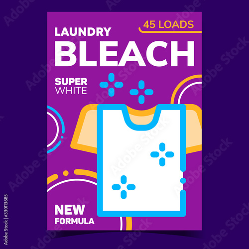 Laundry Bleach Creative Advertise Poster Vector. Bleach Super White Sparkling T-shirt. Clean And Fresh Clothes. Washing And Cleaning Service Concept Layout Stylish Colored Illustration