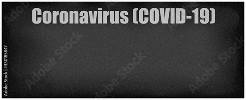 Coronavirus (COVID-19) or n-CoV from Wuhan China in a colorful blank black and white panorama textured background for medical concepts of global pandemic.