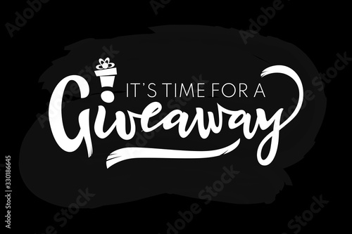 It s time for a Giveaway hand lettering with gift on black. Vector illustration