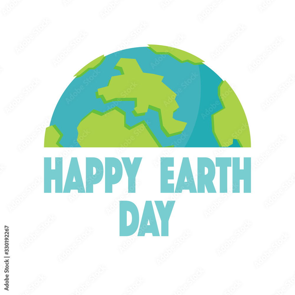 Fototapeta premium Vector illustration greeting card Happy Earth Day, planet Earth with signature