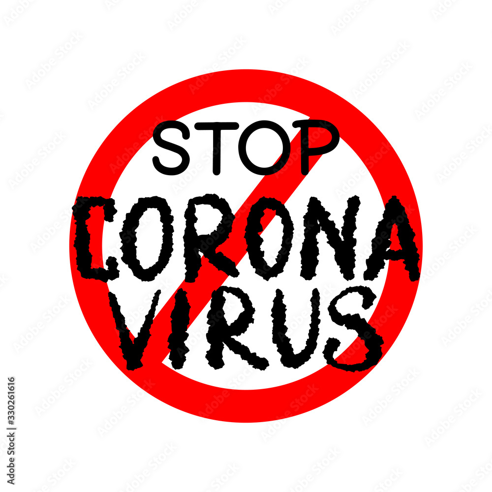 Stop Coronavirus with red circle sign for poster warning china quarantine, biohazard danger, corona virus infestion vector typography, novel coronavirus 2019-nCoV and medical mask alert, global flu Stop Coronavirus with red circle sign for poster warning china quarantine, biohazard danger, corona virus infestion vector typography, novel coronavirus 2019-nCoV and medical mask alert, global flu