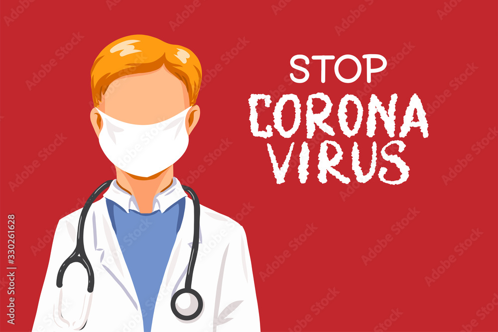 Stop Coronavirus with doctor in mask for poster warning china quarantine, biohazard danger, corona virus infestion vector typography, novel coronavirus 2019-nCoV and medical mask alert, global flu Stop Coronavirus with doctor in mask for poster warning china quarantine, biohazard danger, corona virus infestion vector typography, novel coronavirus 2019-nCoV and medical mask alert, global flu