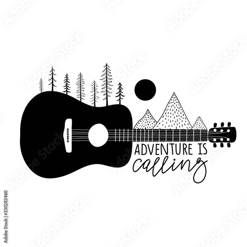 Vector black white illustration with acoustic guitar, pine trees, doodle mountains and sun. Adventure is calling lettering phrase.
