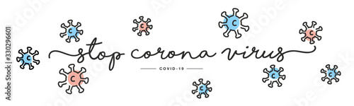 Stop Coronavirus handwritten typography lettering text line design COVID 19 colorful virus draw white isolated background banner