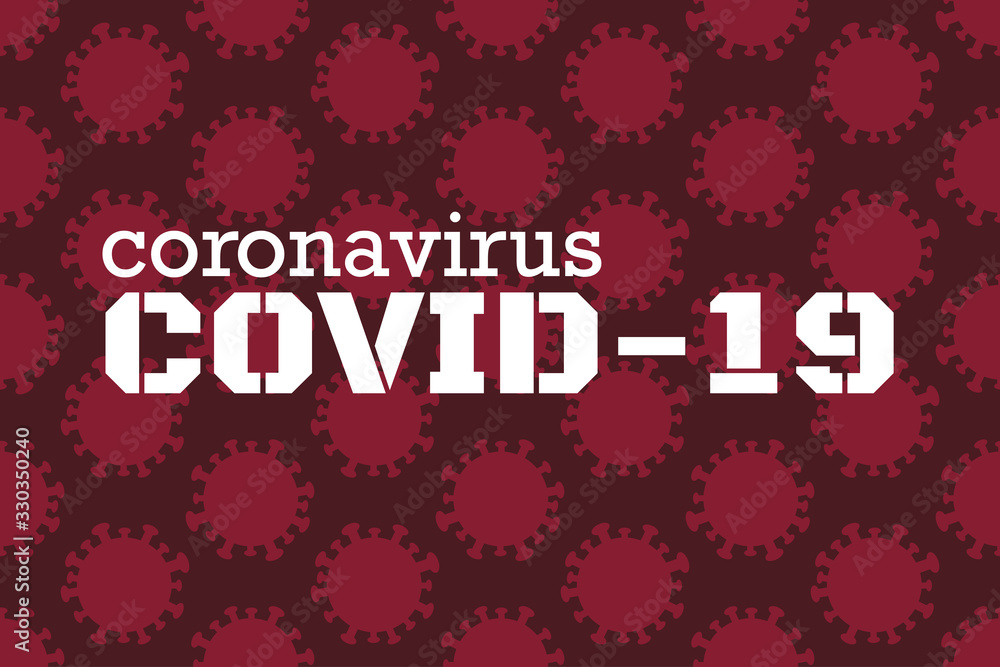 Novel coronavirus disease COVID-19, Wuhan coronavirus or 2019-nCoV acute respiratory disease. Chinese virus. Template for background, banner, poster with text inscription. Vector EPS10 illustration.