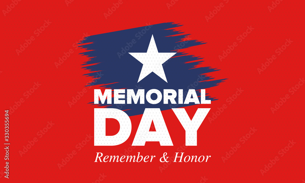 Memorial Day in United States. Remember and Honor. Federal holiday for remember and honor persons who have died while serving in the United States Armed Forces. Celebrated in May. Vector poster Memorial Day in United States. Remember and Honor. Federal holiday for remember and honor persons who have died while serving in the United States Armed Forces. Celebrated in May. Vector poster