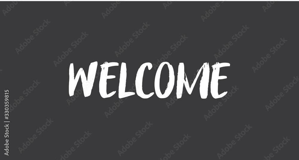 Fototapeta premium Welcome lettering sign. Typographic text.
