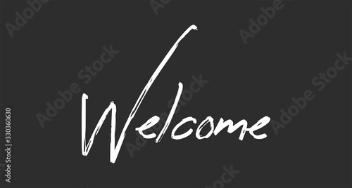 Welcome lettering sign. Typographic text.