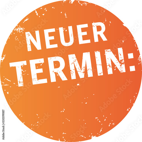 oranger Button neuer Termin