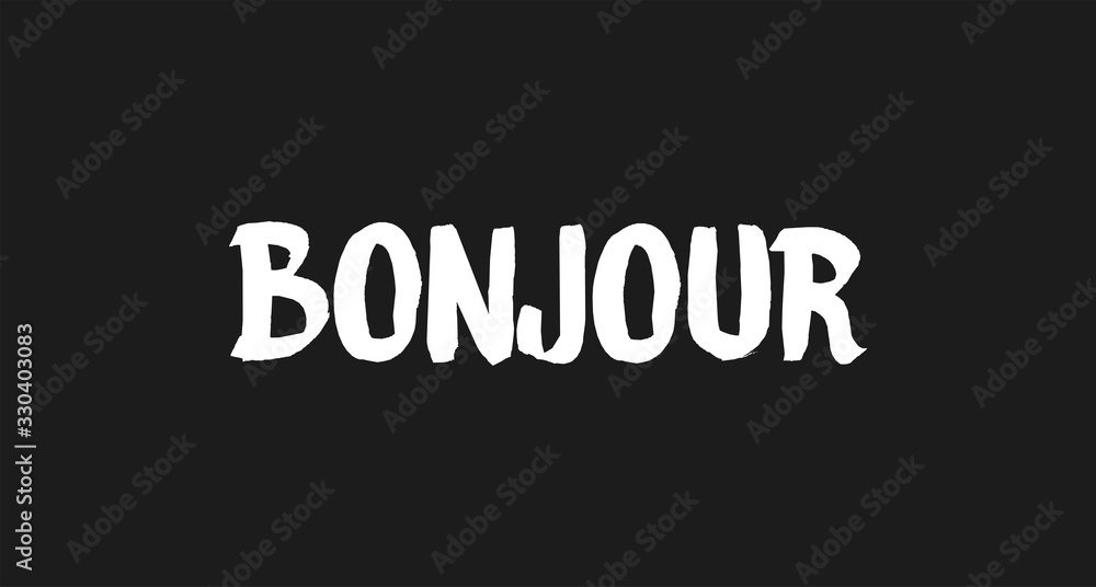 Bonjour lettering. Inspirational handwritten text. Typography for banners, badges, postcard, t-shirt, prints, posters.