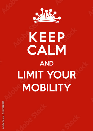 Corona Virus Poster: Keep Calm and Limit Your Mobility