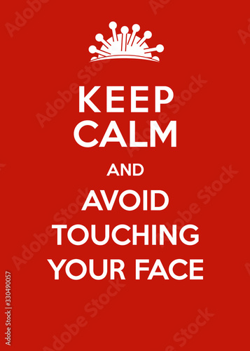 Corona Virus Poster: Keep Calm and Avoid Touching Your Face