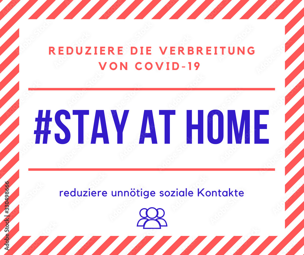 stay at home - bleib zu Hause Covid-19 stay at home - bleib zu Hause Covid-19