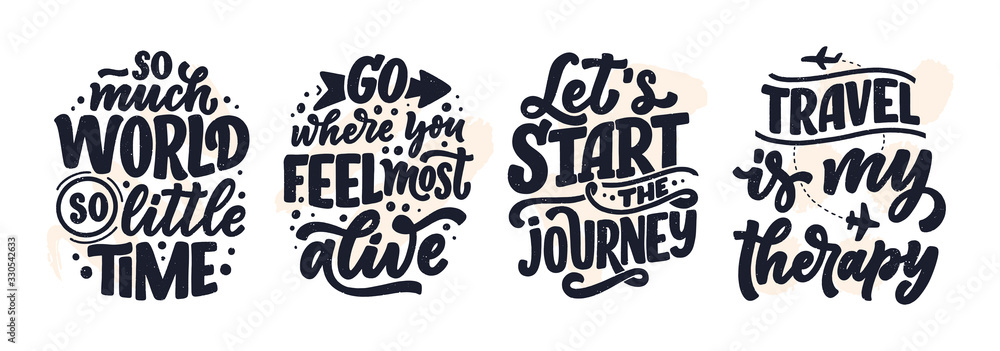 Set with travel life style inspiration quotes, hand drawn lettering posters. Motivational typography for prints. Calligraphy graphic design element. Vector illustration