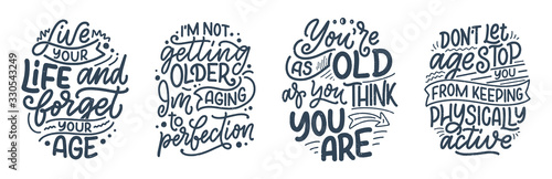 Set with modern and stylish hand drawn lettering slogans. Quotes about old age. Motivational calligraphy posters  typography prints. Vector