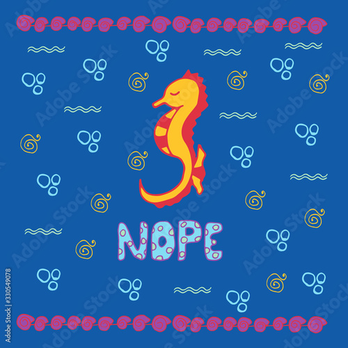 seahorse doodle with the inscription nope