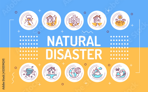 Natural disasters word lettering typography. A major adverse event resulting from natural processes of the Earth. Infographics with linear icons on blue and yellow background. Creative idea concept.