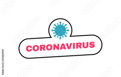 Coronavirus COVID-19 lable. Virus wuhan from China. No infection and stop coronavirus concepts. Dangerous coronavirus cell. Vector illustration