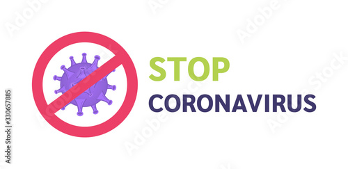 Stop coronavirus Sign. Coronavirus outbreak in China. World's Newest Pandemic Virus. Coronavirus danger vector illustration