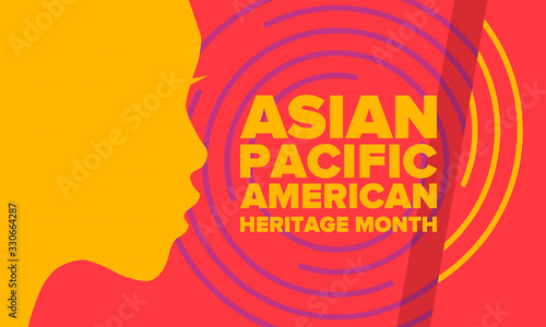 Asian Pacific American Heritage Month. Celebrated in May. It celebrates the culture, traditions and history of Asian Americans and Pacific Islanders in the United States. Poster, card, banner. Vector