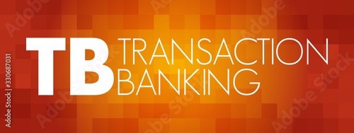 TB - Transaction Banking acronym, business concept background