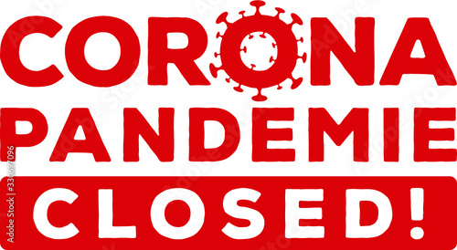 Corona virus pandemic closed