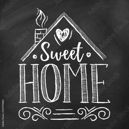 Sweet home inspirational lettering on chalkboard vector illustration. Handwritten chalk poster on blackboard flat style design. House symbol smoke from chimney and heart on black background