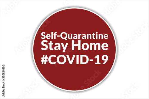 Self quarantine and and social distancing concept. Stay home. COVID-19 coronavirus. Template for background, banner, poster with text inscription. Vector EPS10 illustration.