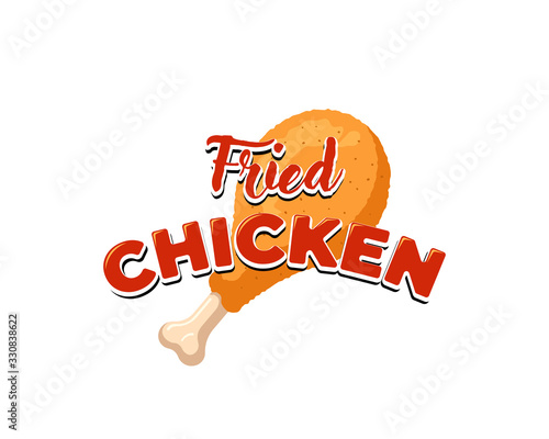Fried chicken leg with lettering restaurant menu advertisung sign design template. Cartoon fast food business crispy drumstick emblem isolated vector illustration