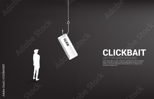 Silhouette of businessman standing with fishing hook with click button. Concept of click bait and digital phishing.