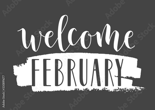 Vector Illustration. Handwritten Lettering of Welcome February. Template for Banner, Invitation, Party, Postcard, Poster, Print, Sticker or Web Product. Objects Isolated on Black Chalkboard.