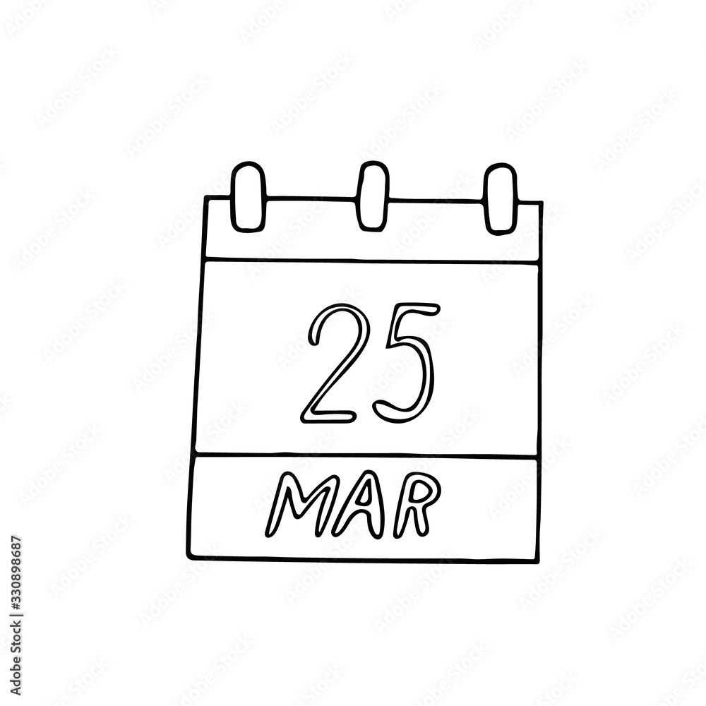 calendar hand drawn in doodle style. March 25. day, date. icon, sticker, element calendar hand drawn in doodle style. March 25. day, date. icon, sticker, element